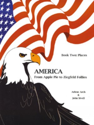cover image of America From Apple Pie To Ziegfeld Follies: Book Two: Places